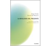 La Biología Del Presente