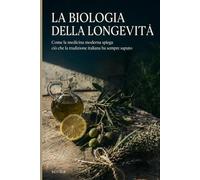 La biologia della longevità: Come la medicina moderna spiega ciò che la tradizione italiana ha sempre saputo