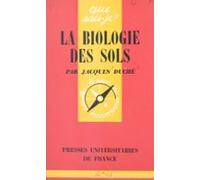 La Biologie Des Sols (ebook)