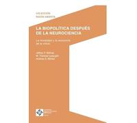 La biopolítica después de la neurociencia: La moralidad y la economía de la virtud (Razón Abierta)