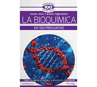 La Bioquímica en 100 preguntas (100 Preguntas Esenciales)