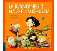 La Blancaneu I Els Set Nans Polits (contes Desexplicats 9)