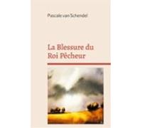 La Blessure Du Roi Pêcheur (ebook)