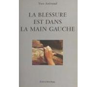 La Blessure Est Dans La Main Gauche (ebook)