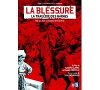 La Blessure - La tragédie des Harkis [Francia] [DVD]