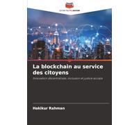 La blockchain au service des citoyens: Innovation décentralisée, inclusion et justice sociale