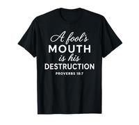 La Boca de los necios es su destrucción Proverbios 18:7 Escritura Dios Camiseta