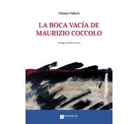 LA BOCA VACIA DE MAURIZIO COCCOLO | Chema Tores Fabero