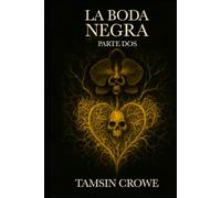 La Boda Negra: Parte Dos