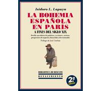 La Bohemia española en París a fines del siglo XIX: | Isidoro L. Lapuya