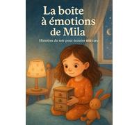 La boîte à émotions de Mila: Histoires du soir pour écouter son coeur