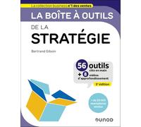 La boîte à outils de la Stratégie - 5e éd: 56 outils clés en main