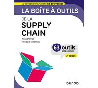 La boîte à outils de la supply chain: 63 outils clés en mains