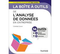 La boîte à outils de l'analyse de données en entreprise: 56 outils clés en main, 3 bases de données, 17 exercices