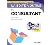 La boîte à outils du consultant: 59 outils clés en mains + 5 vidéos d'approfondissement