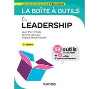 La boîte à outils du leadership: 59 outils et méthodes