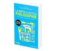 La boîte à outils Philosophie: Les notions, les sujets, les citations
