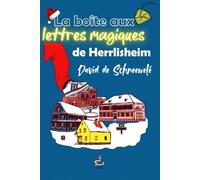 La boîte aux lettres magiques de Herrlisheim: une aventure de Noël