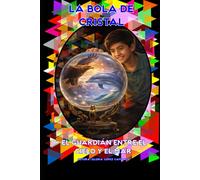 LA BOLA DE CRISTAL: El Guardián Entre el Cielo y el Mar