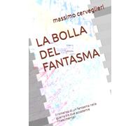 LA BOLLA DEL FANTASMA: il romanzo di un fantasma nella guerra tra due accademie rinascimentali