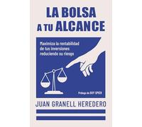 La bolsa a tu alcance: Maximiza la rentabilidad de tus inversiones reduciendo su riesgo (Gestión 2000)