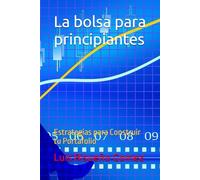 La bolsa para principiantes: Estrategias para Construir tu Portafolio