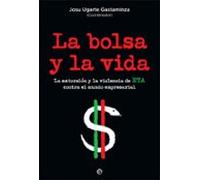 La Bolsa Y La Vida: La Extorsion Y La Violencia De Eta Contra El Mundo