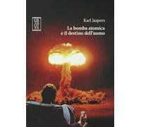 La bomba atomica e il destino dell'uomo (Germanica)