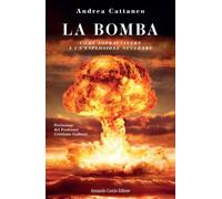 La bomba. Come sopravvivere a un'esplosione nucleare (Saper&Fare)