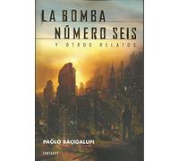 La bomba número seis y otros relatos (Fantascy)