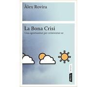 La bona crisi: Una oportunitat per reinventar-se (ATRIUM)