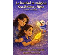La bondad es mágica: Sra. Bettina y Hope ~ Amor en acciôn ~: La Pluma Dorada