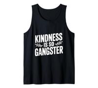 La bondad es Tan declaración de Actitud de gángster Camiseta sin Mangas