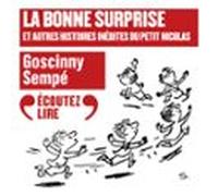 La Bonne Surprise Et Autres Histoires Inédites Du Petit Nicolas (audio