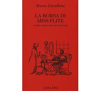 La borsa di miss Flite. Storie e immagini del processo (Saggi. Nuova serie)