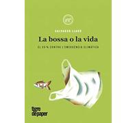 La Bossa O La Vida: El 99% contra l'emergència climàtica: 33 (Assaig)