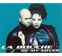 La Bouche - Be My Lover