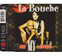 La Bouche - Be My Lover