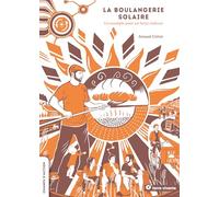 La boulangerie solaire: Un exemple pour un futur radieux (Champs d'action)