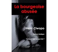 La bourgeoise abusée: Tome 3 - Fair ou pas Fair ?