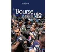 La Bourse Contre La Vie (ebook)
