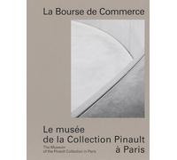 La Bourse de Commerce: Le musée de la Collection Pinault à Paris