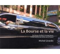 La Bourse et la vie: De Warren Buffett à George Soros, la face cachée des icônes de la finance