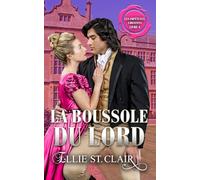 La boussole du lord: Une romance de régence (Les impétueux libertins)