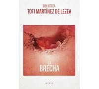 La Brecha: 6 (Biblioteca Toti Mtz. de Lezea)