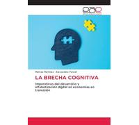 La Brecha Cognitiva: Imperativos del desarrollo y alfabetización digital en economías en transición