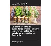 La brecha entre los curanderos tradicionales y los profesionales de la medicina biomédica en Tanzania
