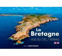 La Bretagne vue du ciel (BEAUX-LIV - TOUR. NOS REGIONS)