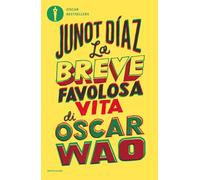 La breve favolosa vita di Oscar Wao (Oscar bestsellers)