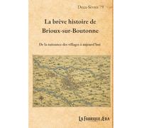 La brève histoire de Brioux-sur-Boutonne: De la naissance des villages à aujourd'hui (Les brèves histoires de ...)